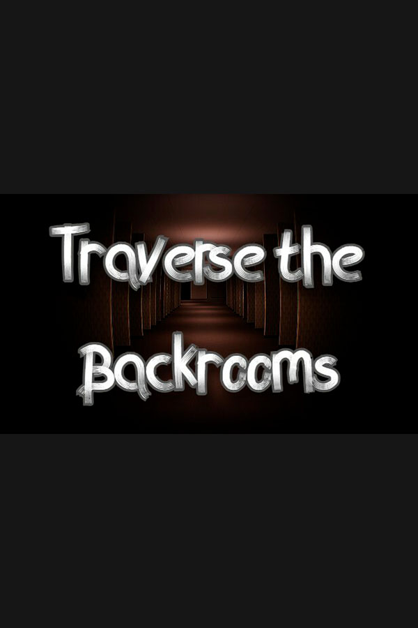 Traverse the Backrooms